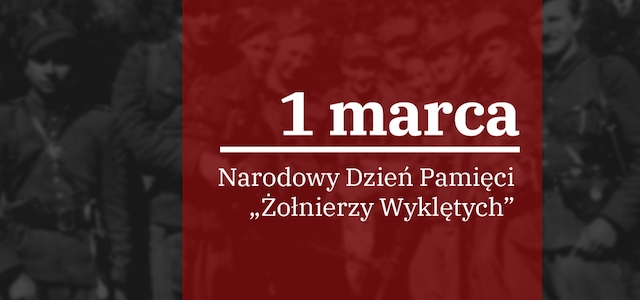 Narodowy Dzień Pamięci Żołnierzy Wyklętych. 