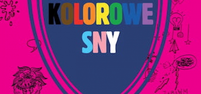 ,,Kolorowe sny” vs. czarno-biała rzeczywistość 